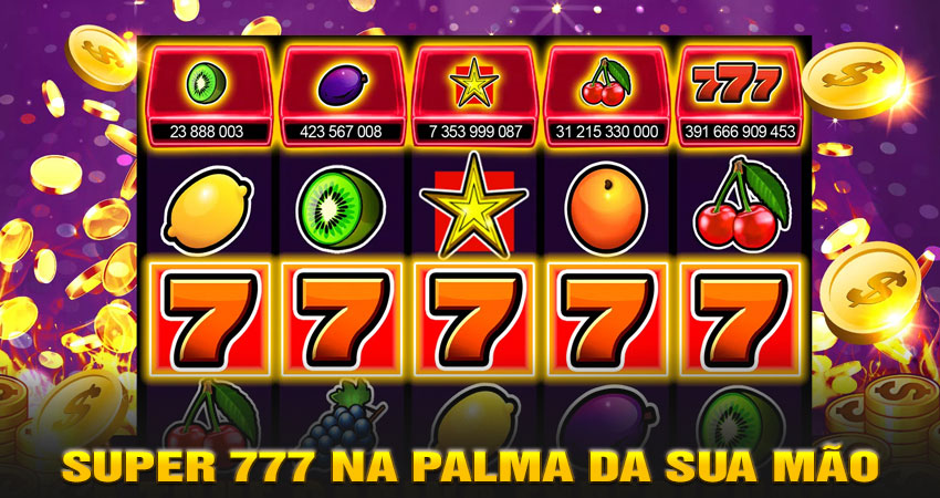 Super 777 na palma da sua mão